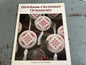 Heirloom Christmas Linda Driskell Hardanger Snowflakes & Christmas Flowers counted cross stitch chart